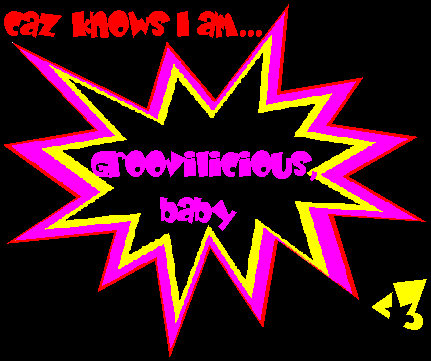 <img:http://www.elfpack.com/stuff/caz_groove.bmp>